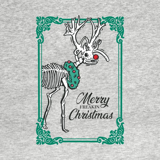 'Merry Freakin Christmas' Skeleton Reindeer by JBeasleyDesigns